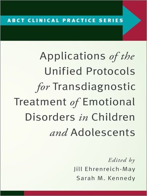 cover image of Applications of the Unified Protocols for Transdiagnostic Treatment of Emotional Disorders in Children and Adolescents